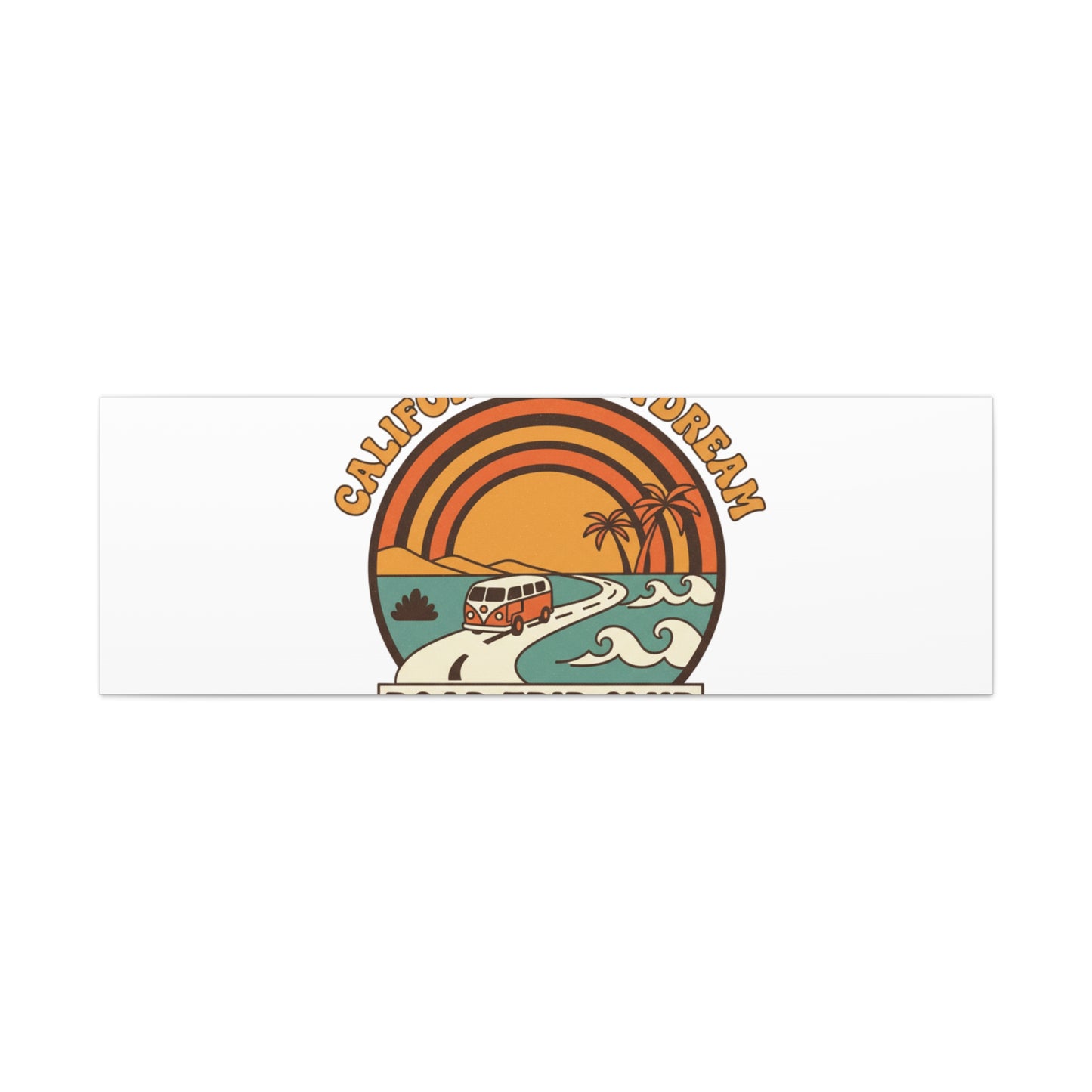 California Daydream Road Trip Club Canvas | 70s Sunset Retro Palm Poster